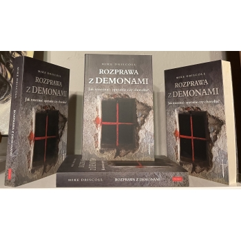 Rozprawa z demonami. Jak rozeznać: opętanie czy choroba? - Mike Driscoll
